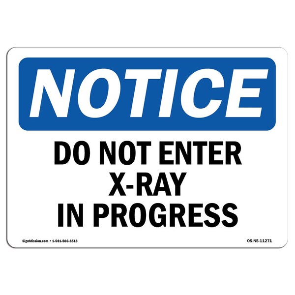 OSHA Notice Sign, 3.5" Height, 5" Width, Do Not Enter X-Ray In Progress Sign, Landscape, 10PK